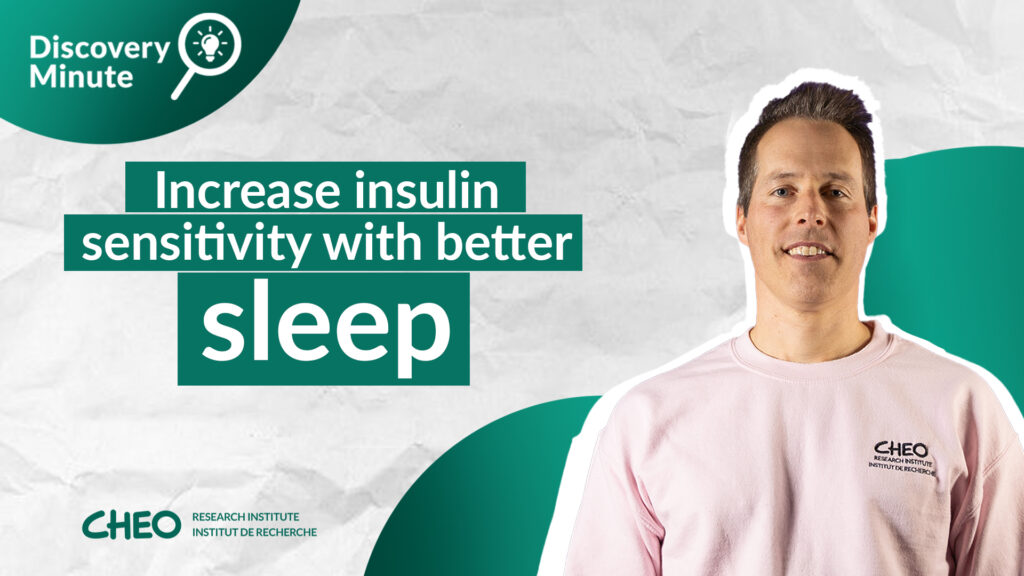 Dr. Jean-Philippe Chaput Discovery Minute "Increase insulin sensitivity with better sleep"