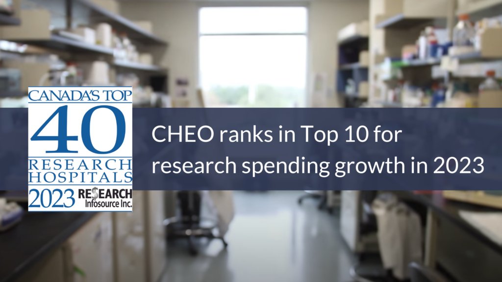 Text on screen: CHEO ranks in TOP 10 for research spending growth in 2023