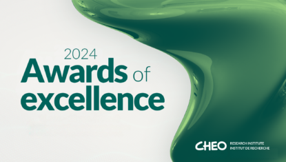 CHEO Research Institute 2024 Awards of Excellence