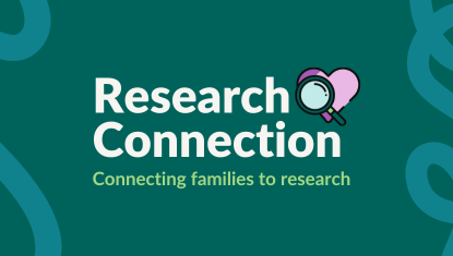 Research Connection – Connecting families to research